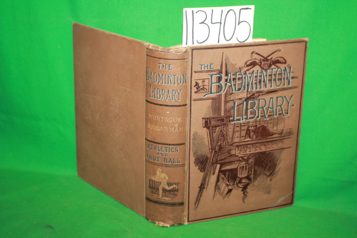Shearman, Montague: Athletics and Football The Badminton Library