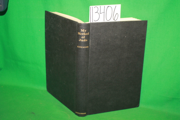 Kawaishi, Mikonosuke ; Harrison, E. J.: My Method of Judo