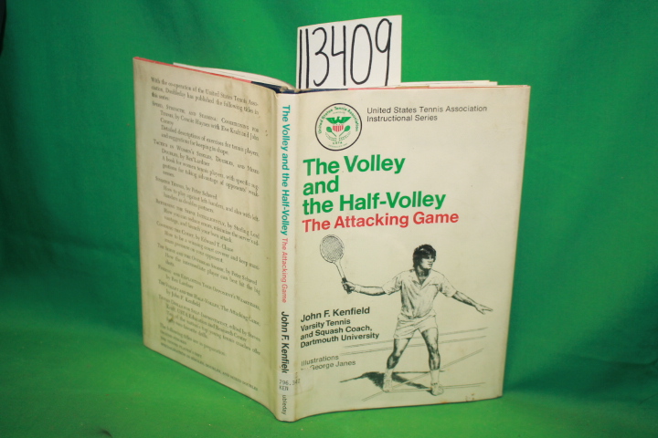 Kenfield, John F.: The Volley and the Half-Volley The Attacking Game