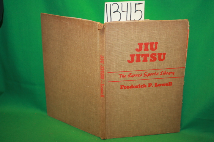 Lowell, Frederick Paul: Jiu Jitsu The Barnes Sports Library