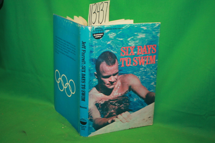 Henning, Jean M.: Six Days to Swim A Biography of Jeff Farrell