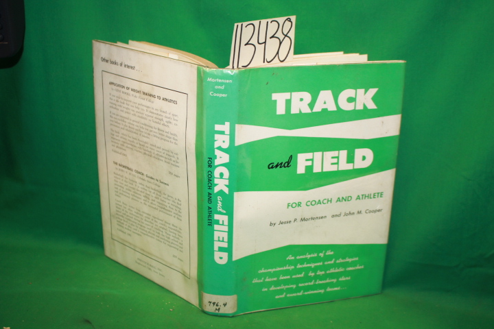 Mortensen, Jesse P. ; Cooper, John M.: Track and Field For Coach and Athlete