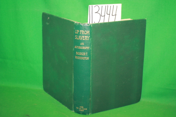 Washington, Booker T.: Up From Slavery An Autobiography