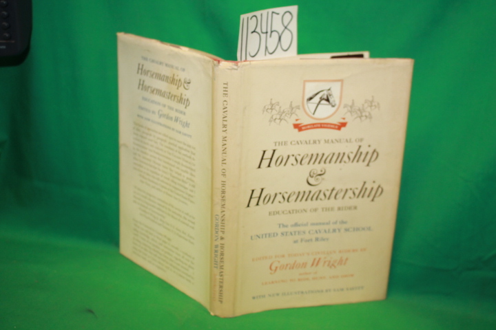 Wright, Gordon: The Cavalry Manal of Horsemanship and Horsemastership Educati...