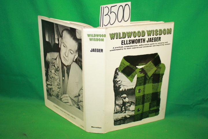 Jaeger, Ellsworth: Wildwood Wisdom a Practical Comprehensive, Authoritative G...