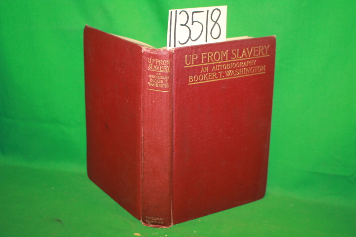 Washington, Booker T.: Up From Slavery An Autobiography