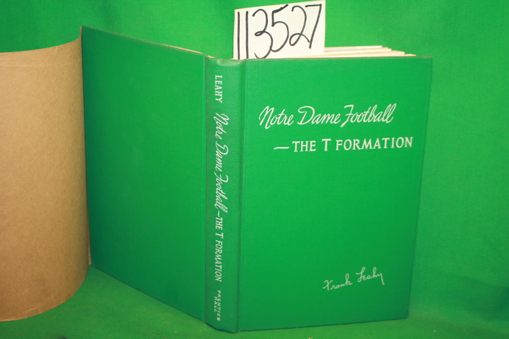 Leahy, Frank: Notre Dame Football The T Formation