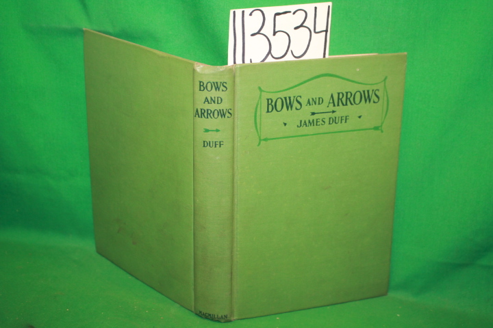 Duff, James ; Cave, Edward: Bows and Arrows How They are Best Made For All Ki...