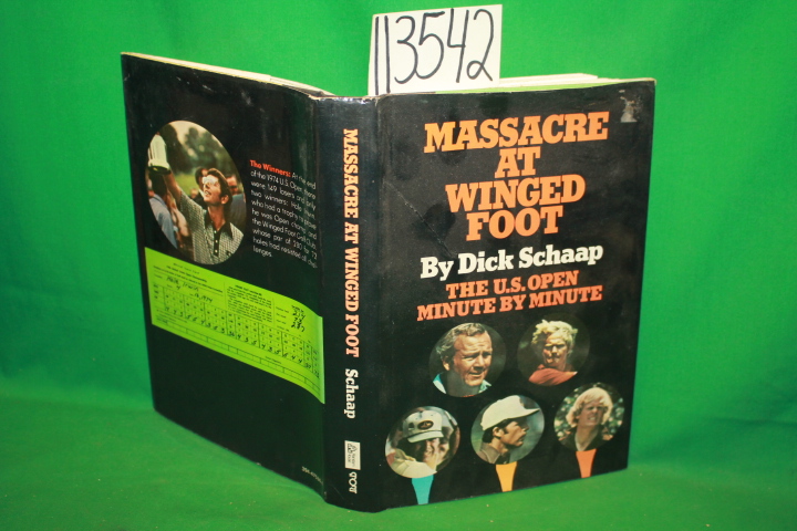 Schaap, Dick: Massacre At Winged Foot The U.S. Open Minute By Minute