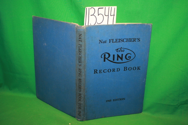 Fleischer, Nat: The Ring Record Book 1945 Edition