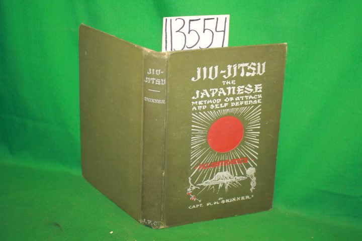 Skinner, Harry H. Capt.: Jiu - Jitsu A Comprehensive and Copiosly Illustrated...