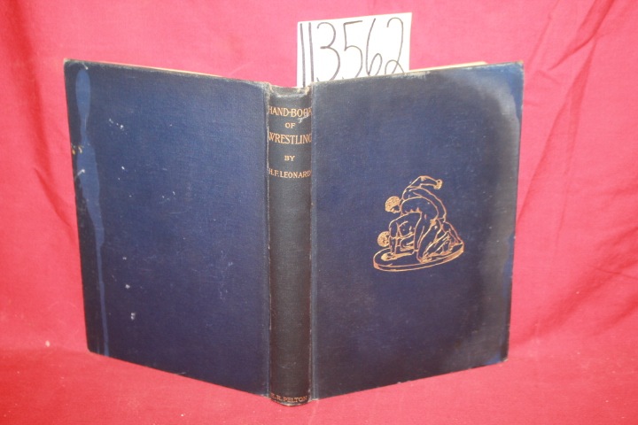 Leonard, Hugh H. ; Fernald, Frederik A.: A Hand-Book Of Wrestling