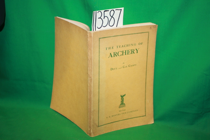 Craft, Dave ; Craft, Cia: The Teaching of Archery