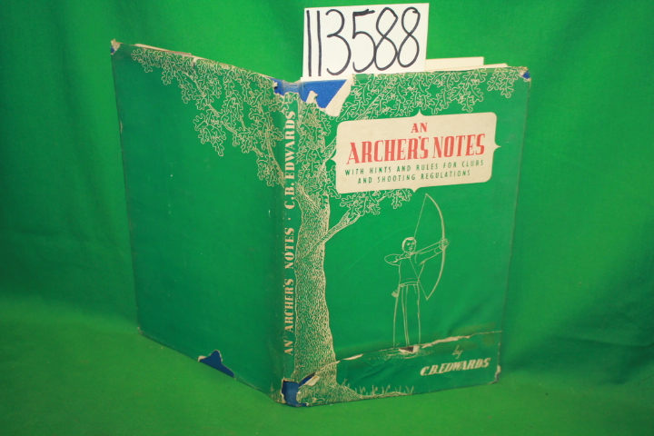 Edwards, C. B.: An Archer's Notes With Hints and Rules For Clubs, and Shootin...