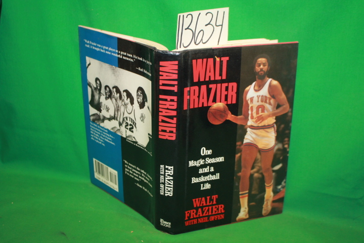 Frazier, Walt ; Offen, Neil: Walt Frazier One Magic Season and a Basketball Life