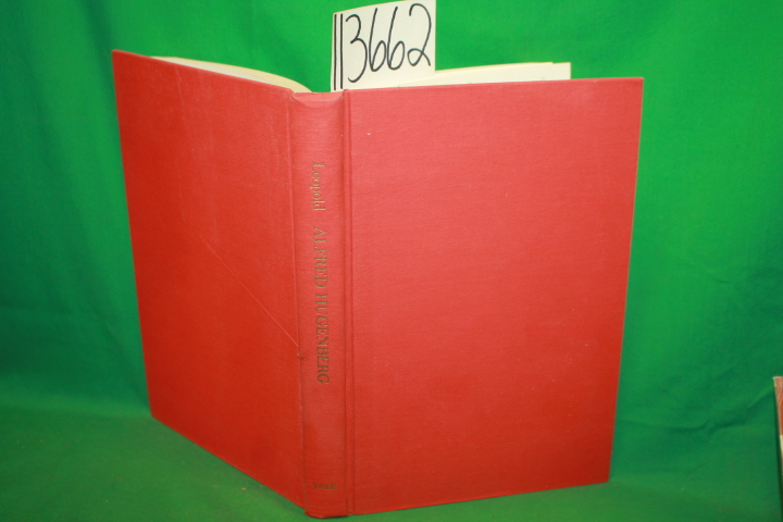 Leopold, John A.: Alfred Hugenberg The Radical Nationalist Campaign Against t...