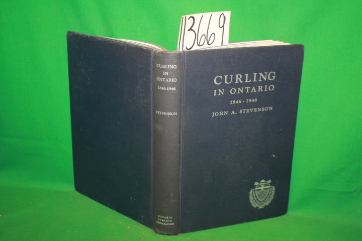 Stevenson, John A.: Curling in Ontario 1846 - 1946
