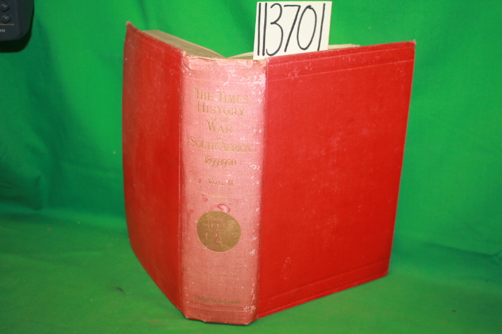 Amery, L. S.: The Times History of The War in South Africa 1899-1902