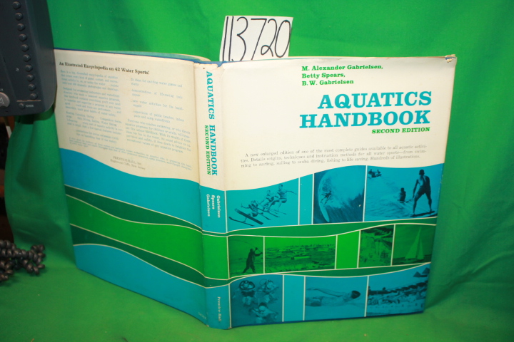 Gabrielsen, M. Alexander ; Spears, Betty ; Gabrielsen, B. W.: Aquatics Handbook