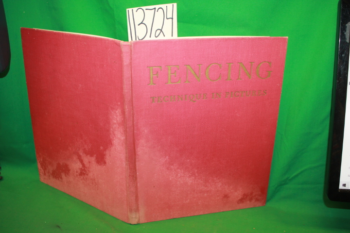 De Beaumont, C - L. ; Crosnier, Roger Professor: Fencing Technique in Pictures