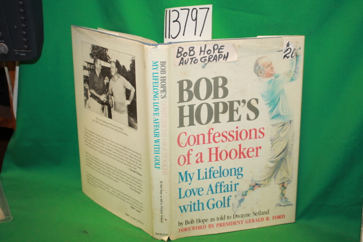 Hope, Bob (signed) ; Netland, Dwayne: Bob Hope's Confessions of a Hooker My L...